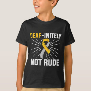 Not Rude. Asl Deaf Sign Language Deaf Awareness  T-Shirt