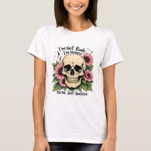 Not Rude Just Honest Shirt   Funny Skull Floral