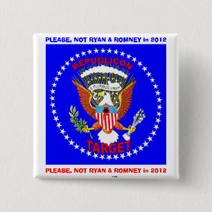 NOT RYAN & ROMNEY - Button