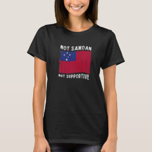 Not Samoan But Supportive National Flag Inspiratio T-Shirt