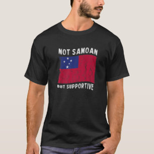 Not Samoan But Supportive National Flag Inspiratio T-Shirt
