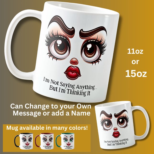 Not Saying Anything, Fabulous Eyes Funny Face Coffee Mug (Creator Uploaded)