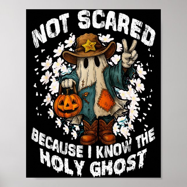 Not Scared Because I Know The Holy Ghost Christian Poster (Front)