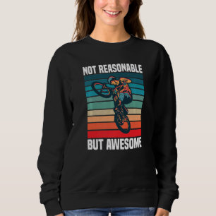 Not Sensible But Great Bmx Bicycle Stunt Cycling Sweatshirt