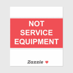 Not Service Equipment Label