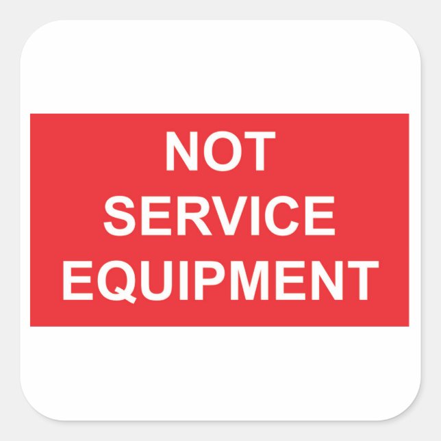 Not Service Equipment Sticker Label (Front)