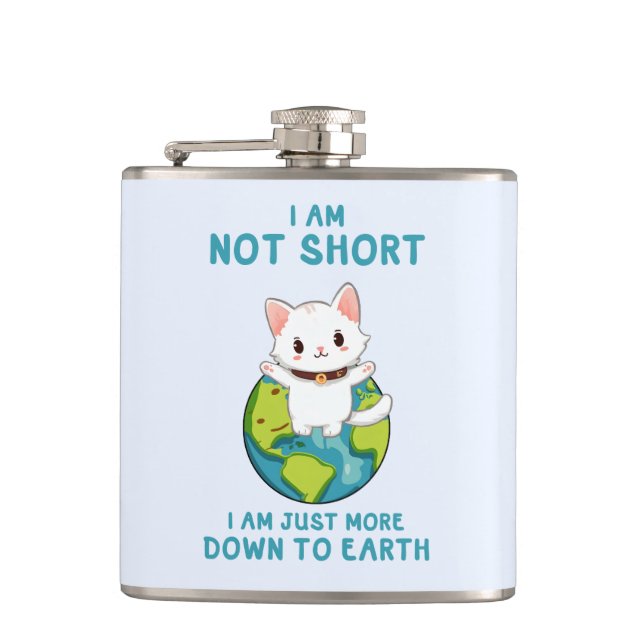Not Short, Just Down to Earth – Cat Humour Hip Flask (Front)