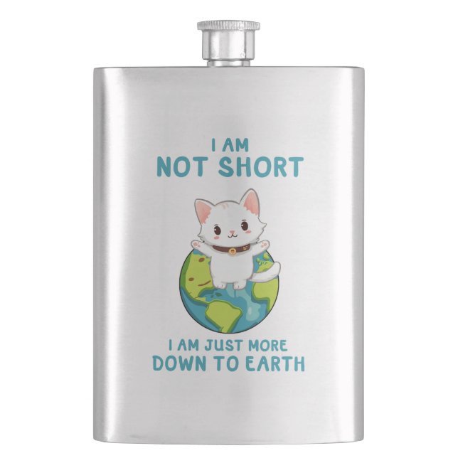 Not Short, Just Down to Earth – Cat Humour Hip Flask (Front)