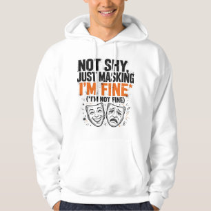 Not Shy Just Masking Funny ADHD Hoodie