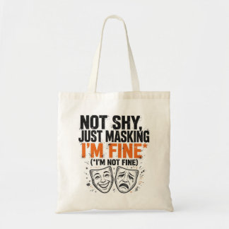 Not Shy Just Masking Funny Autism Tote Bag