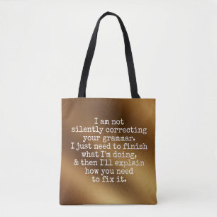 Not Silently Correcting Your Grammar, Smooth Gold Tote Bag