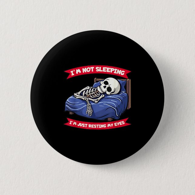 Not Sleeng Im Just Resting, My Eyes Funny Fathers  6 Cm Round Badge (Front)