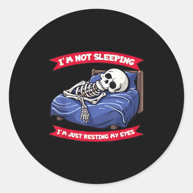 Not Sleeng Im Just Resting, My Eyes Funny Fathers  Classic Round Sticker (Front)
