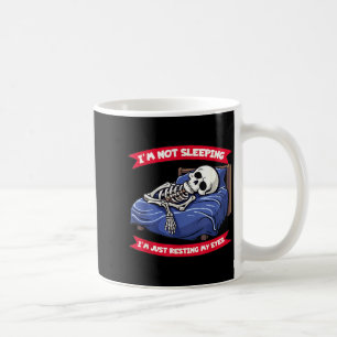 Not Sleeng Im Just Resting, My Eyes Funny Fathers Coffee Mug