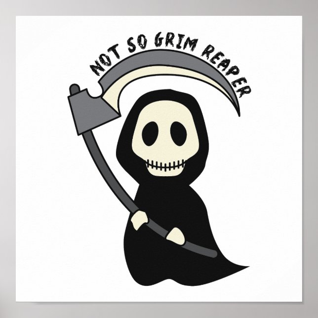 Not So Grim Reaper - Light-hearted Grim Reaper Poster (Front)