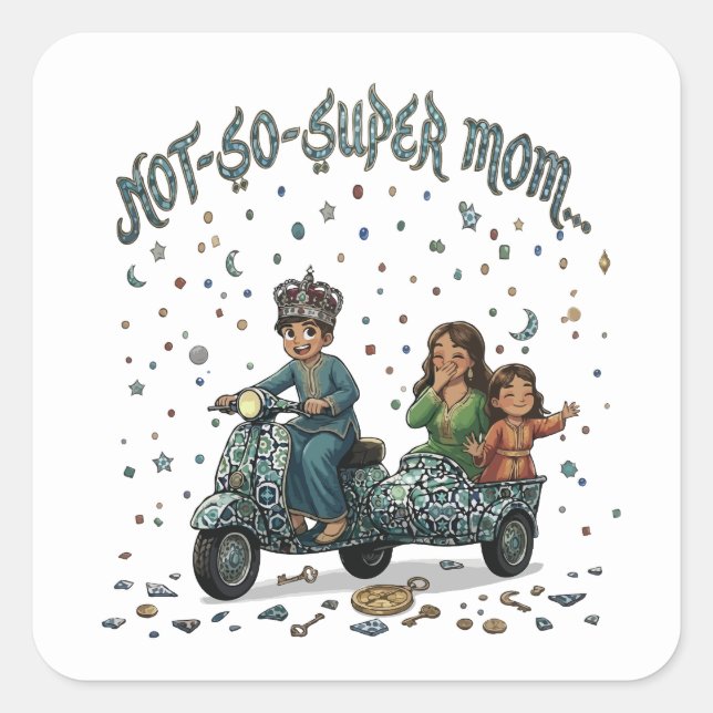 Not-So-Super Mum Moroccan Adventure  Square Sticker (Front)