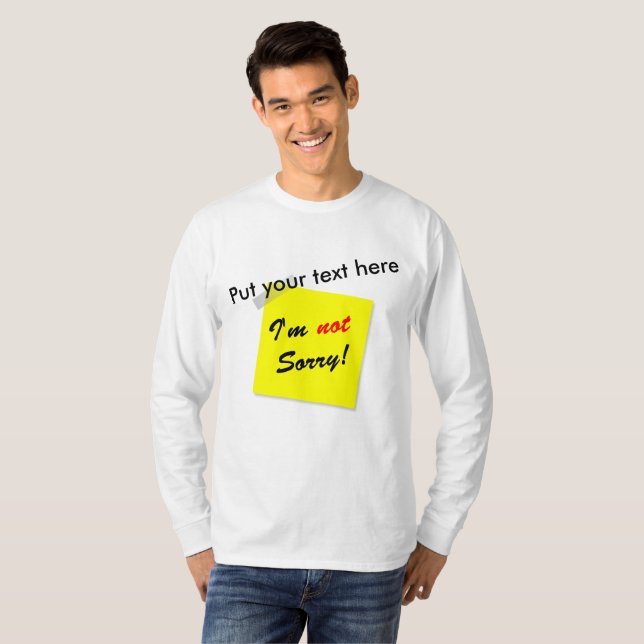 Not Sorry T-Shirt (Front Full)