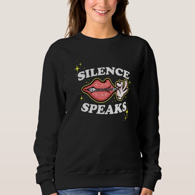 Not Speaking Lips Zipped Shut Silence Speaks   Sweatshirt (Front)