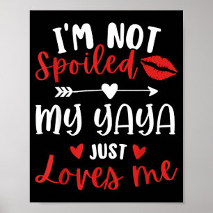 Not Spoiled Yaya Loves Family Reunion Matching Poster