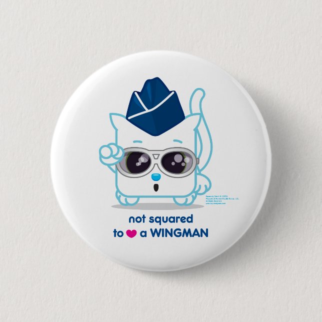 Not Squared to LOVE a Wingman 6 Cm Round Badge (Front)