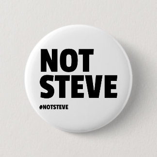 Not Steve (Black Text) 6 Cm Round Badge