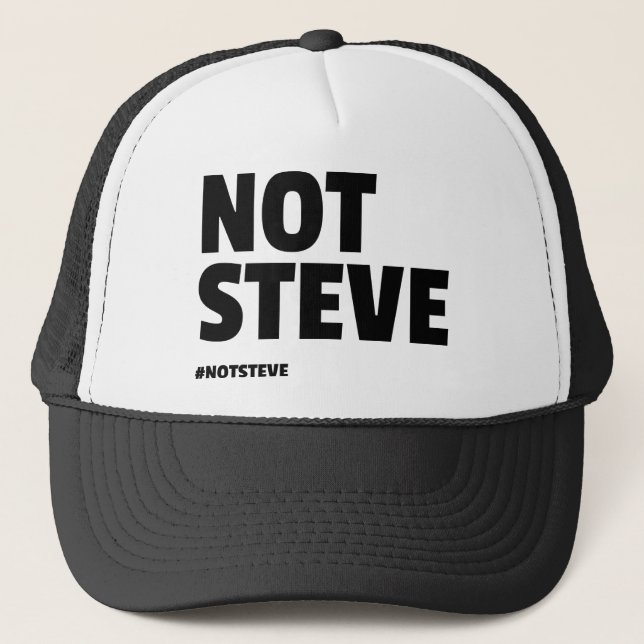 Not Steve (Black Text) Trucker Hat (Front)