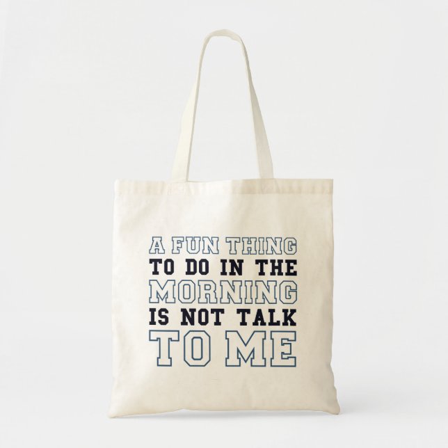 Not Talk To Me Tote Bag (Front)
