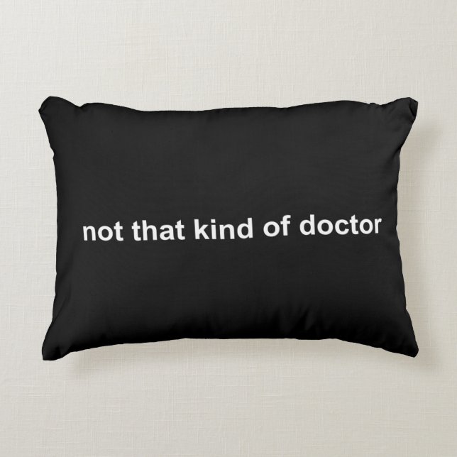 not that kind of doctor decorative cushion (Front)