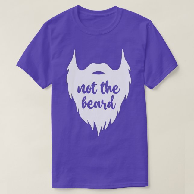 Not The Beard Classic TShirt (Design Front)