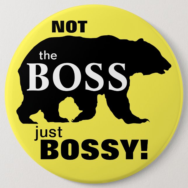Not the Boss Big Bossy Bear Yellow 6 Cm Round Badge (Front)