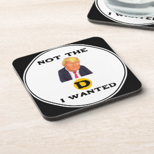 Not The D I Wanted Beverage Coaster