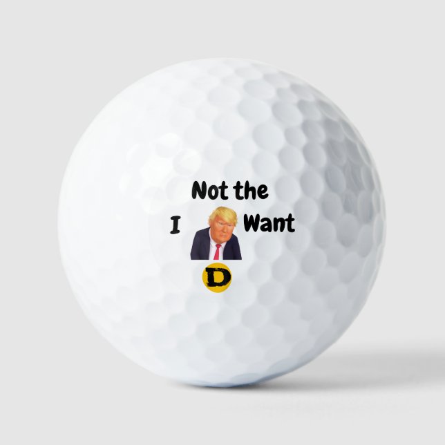 Not The D I Wanted Golf Balls (Front)