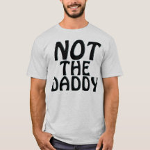 Not the Daddy