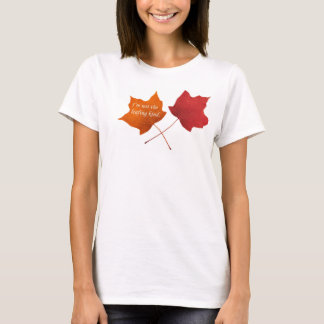 Not the Leaving Kind T-Shirt