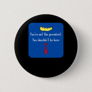 Not The President - Blue 6 Cm Round Badge