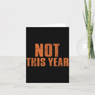 Not This Year Funny New Year Resolution  Card