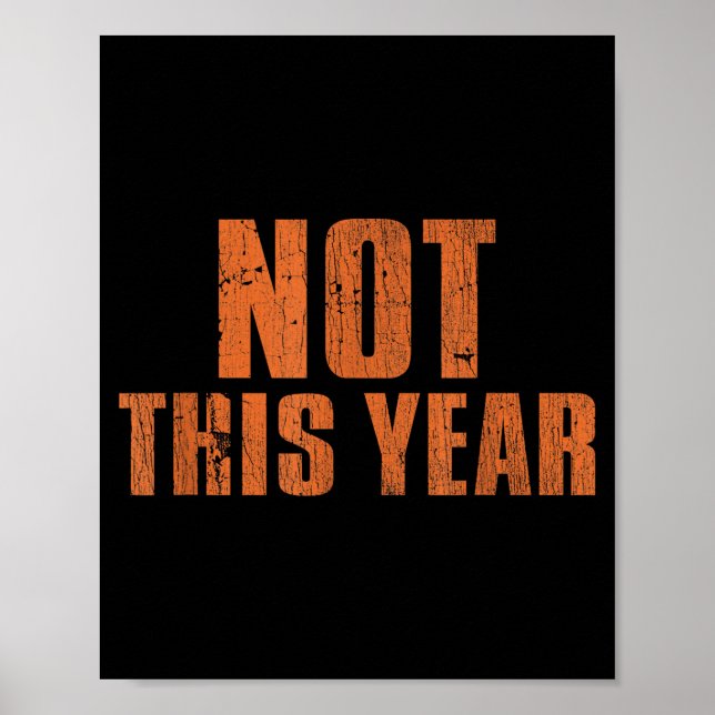 Not This Year Funny New Year Resolution  Poster (Front)
