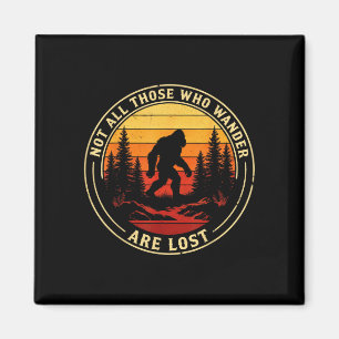 Not those who wander are lost bigfoot vintage magnet