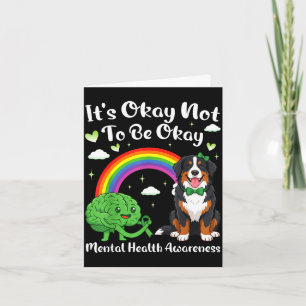 Not to be mental health awareness bernese mountain card