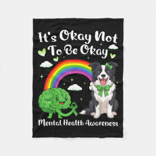 Not to be mental health awareness border collie do fleece blanket