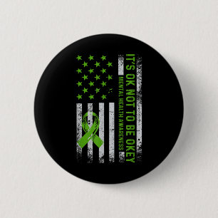 Not To Be Okey Us American Flag Mentals Health Awa 6 Cm Round Badge