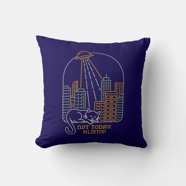 Not Today Aliens Cushion (Front)