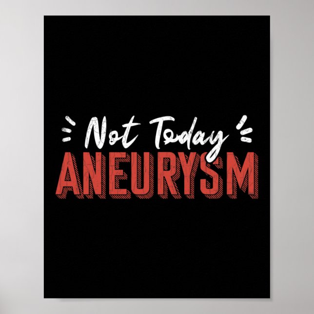Not Today Brain Aneurysm Awareness Surgery Support Poster (Front)
