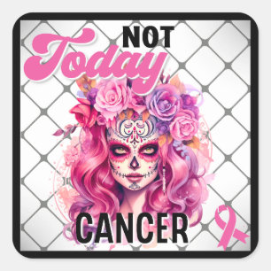 Not Today _ Breast Cancer Awareness Square Sticker
