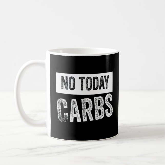 Not Today Carbs Keto Lifestyle Coffee Mug (Left)