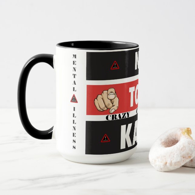 Not Today Crazy Karen, Mental Illness Mug (With Donut)
