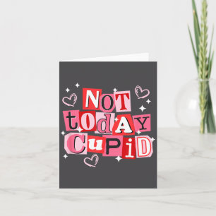 Not Today Cud Funny Anti Valentines Card