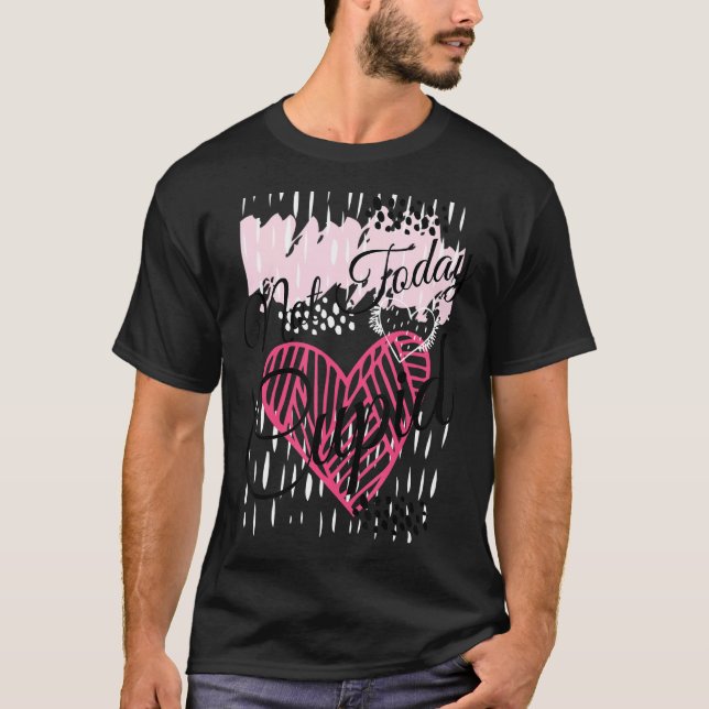 Not Today Cupid, Anti-Valentines, Happy Singles Aw T-Shirt (Front)