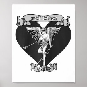 Not Today Cupid Arrow Shot Tattoo Style Grey Anti  Poster