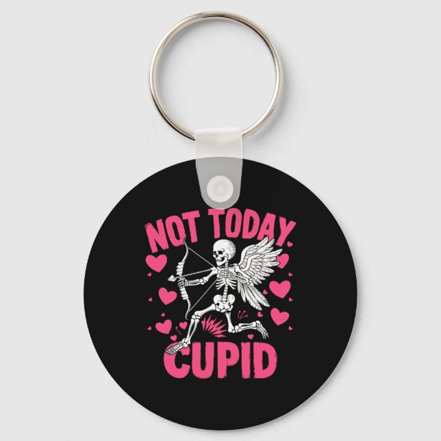 Not Today Cupid Funny Cupid Skeleton Anti Valentin Key Ring (Front)